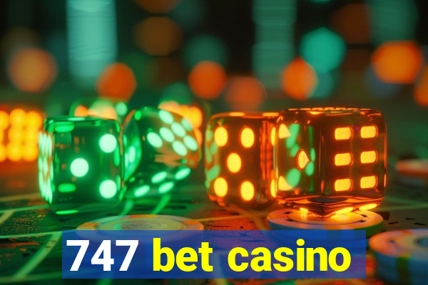 747 bet casino